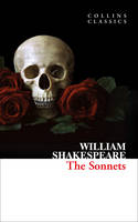 William Shakespeare - The Sonnets (Collins Classics) - 9780008171285 - V9780008171285
