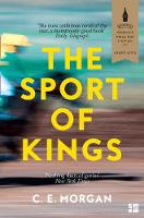 C. E. Morgan - The Sport of Kings: Shortlisted for the Baileys Women´s Prize for Fiction 2017 - 9780008173319 - KSG0014630