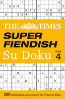 The Times Mind Games - The Times Super Fiendish Su Doku Book 4: 200 challenging puzzles from The Times (The Times Super Fiendish) - 9780008173784 - V9780008173784
