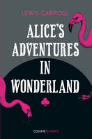 Carroll, Lewis - Alice's Adventures in Wonderland (Collins Classics) - 9780008182311 - V9780008182311