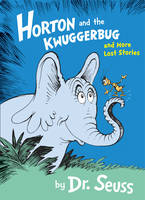 Dr. Seuss - Horton and the Kwuggerbug and More Lost Stories - 9780008183516 - V9780008183516
