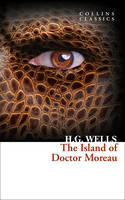 H. G. Wells - The Island of Doctor Moreau (Collins Classics) - 9780008190057 - V9780008190057
