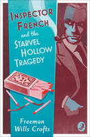 Freeman Wills Crofts - Inspector French and the Starvel Hollow Tragedy (Inspector French Mystery) - 9780008190644 - V9780008190644