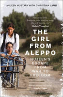 Nujeen Mustafa - The Girl From Aleppo: Nujeen´s Escape From War to Freedom - 9780008192815 - V9780008192815