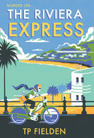 Fielden, TP - The Riviera Express - 9780008193683 - 9780008193683