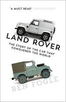 Ben Fogle - Land Rover: The Story of the Car that Conquered the World - 9780008194253 - V9780008194253