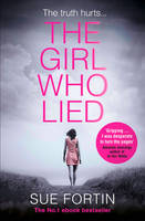 Sue Fortin - The Girl Who Lied - 9780008194857 - KCG0001222
