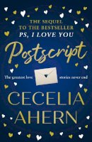 Cecelia Ahern - Postscript: The most uplifting and romantic novel, sequel to the international best seller PS, I LOVE YOU - 9780008194901 - 9780008194901