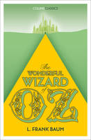 L. Frank Baum - The Wonderful Wizard of Oz (Collins Classics) - 9780008195649 - V9780008195649
