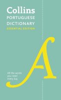 Collins Dictionaries - Portuguese Essential Dictionary: All the words you need, every day (Collins Essential) - 9780008200886 - V9780008200886