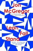 Jon Mcgregor - Lean Fall Stand - 9780008204907 - 9780008204907