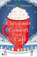 Debbie Johnson - Christmas at the Comfort Food Cafe - 9780008205898 - V9780008205898