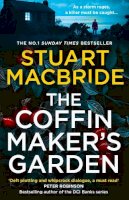 Stuart Macbride - The Coffinmaker’s Garden - 9780008208349 - 9780008208349