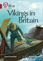 David Macphail - Vikings in Britain: Band 14/Ruby (Collins Big Cat) - 9780008208837 - V9780008208837