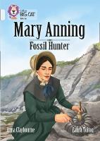 Anna Claybourne - Collins Big Cat  A Biography of Mary Anning: Band 17/Diamond - 9780008208936 - V9780008208936