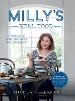 Nicola 'milly' Millbank - Milly's Real Food: 100+ easy and delicious recipes to comfort, restore and put a smile on your face - 9780008215033 - V9780008215033