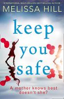 Melissa Hill - Keep You Safe - 9780008217129 - KTG0014748