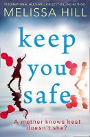 Melissa Hill - Keep You Safe - 9780008217143 - KTG0014521