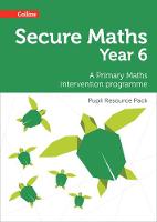 Bobbie Johns - Secure Year 6 Maths Pupil Resource Pack: A Primary Maths intervention programme (Secure Maths) - 9780008221522 - V9780008221522