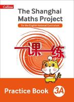  - Shanghai Maths  The Shanghai Maths Project Practice Book 3A - 9780008226114 - V9780008226114