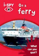 i-SPY - Collins Michelin I-Spy Guides: I-Spy on a Ferry: What Can You Spot? - 9780008232740 - V9780008232740