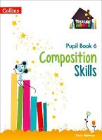 Chris Whitney - Composition Skills Pupil Book 6 (Treasure House) - 9780008236519 - V9780008236519