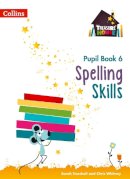 Sarah Snashall - Spelling Skills Pupil Book 6 (Treasure House) - 9780008236571 - V9780008236571