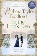 Barbara Taylor Bradford - In the Lion’s Den: The gripping new Victorian historical family saga bestseller - 9780008242473 - 9780008242473