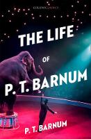 P.t. Barnum - The Life of P.T. Barnum (Collins Classics) - 9780008284749 - 9780008284749