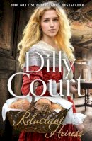 Dilly Court - The Reluctant Heiress - 9780008287917 - 9780008287917