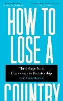 Ece Temelkuran - How to Lose a Country: The 7 Steps from Democracy to Dictatorship - 9780008296353 - 9780008296353