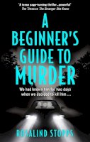 Rosalind Stopps - A Beginner’s Guide to Murder - 9780008302627 - 9780008302627