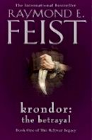 Raymond E. Feist - Krondor: The Betrayal (The Riftwar Legacy) - 9780008311254 - 9780008311254