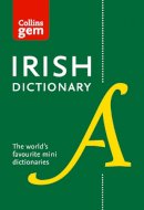 Collins Dictionaries - Irish Gem Dictionary: The world´s favourite mini dictionaries (Collins Gem) - 9780008320034 - 9780008320034