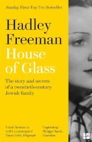 Hadley Freeman - House of Glass: The story and secrets of a twentieth-century Jewish family - 9780008322663 - 9780008322663