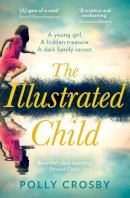 Polly Crosby - The Illustrated Child - 9780008358440 - 9780008358440