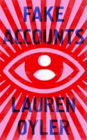 Lauren Oyler - Fake Accounts - 9780008366537 - 9780008366537