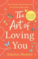 Amelia Henley - The Art of Loving You - 9780008375775 - 9780008375775