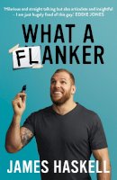 James Haskell - What a Flanker - 9780008403690 - 9780008403690