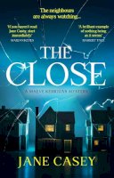 Jane Casey - The Close: The exciting new detective crime thriller from the Top 10 Sunday Times bestselling author - 9780008404987 - 9780008404987