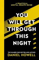 Howell, Daniel - You Will Get Through This Night - 9780008407483 - 9780008407483