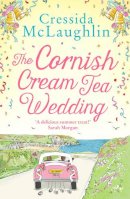 Cressida Mclaughlin - The Cornish Cream Tea Wedding (The Cornish Cream Tea series, Book 4) - 9780008408787 - 9780008408787