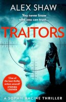 Alex Shaw - Traitors (A Sophie Racine Assassin Thriller, Book 1) - 9780008441746 - 9780008441746