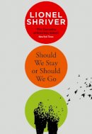 Lionel Shriver - Should We Stay or Should We Go - 9780008458560 - 9780008458560