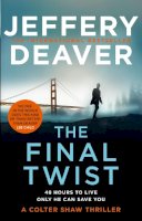 Jeffery Deaver - The Final Twist (Colter Shaw Thriller, Book 3) - 9780008462871 - 9780008462871