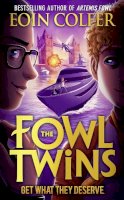 Eoin Colfer - Get What They Deserve (The Fowl Twins, Book 3) - 9780008475260 - 9780008475260