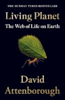 David Attenborough - Living Planet: The Web of Life on Earth - 9780008477868 - 9780008477868