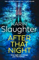 Karin Slaughter - After That Night (The Will Trent Series, Book 11) - 9780008499396 - 9780008499396