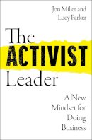 Parker, Lucy, Miller, Jon - The Activist Leader - 9780008567521 - 9780008567521