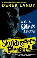 Derek Landy - Hell Breaks Loose (Skulduggery Pleasant) - 9780008586027 - 9780008586027